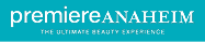 premiere Anaheim — The Ultimate Beauty Experience